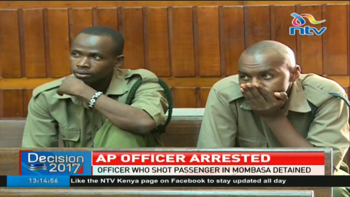 AP officer who shot a passenger in Mombasa has been arrested