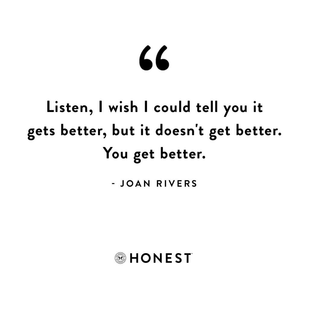 RT @Honest: You get better. https://t.co/dwKIzDRxTq