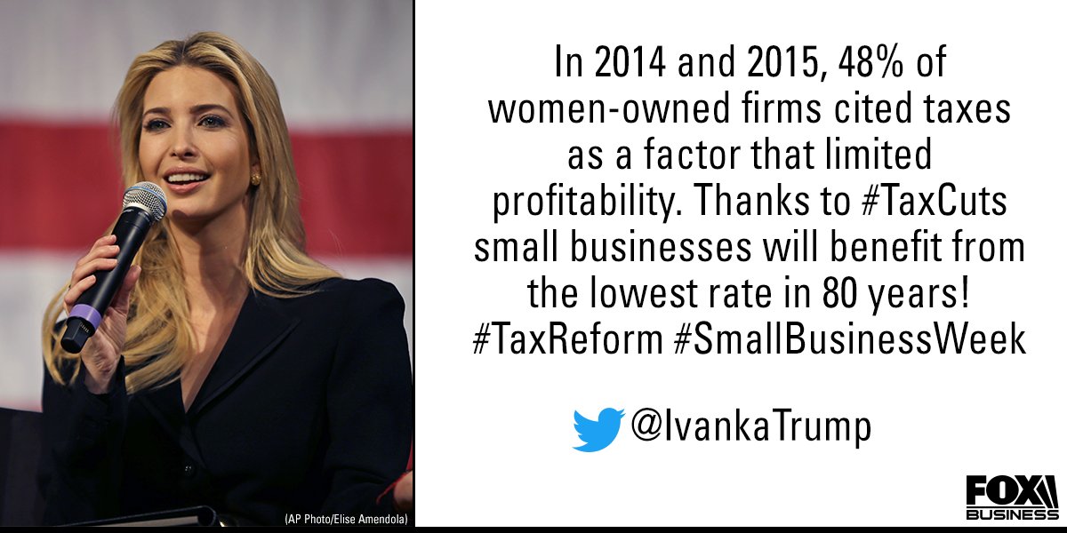 RT @FoxBusiness: .@IvankaTrump touted the benefits of #TaxCuts on small business. #SmallBusinessWeek https://t.co/JSmDp6193l