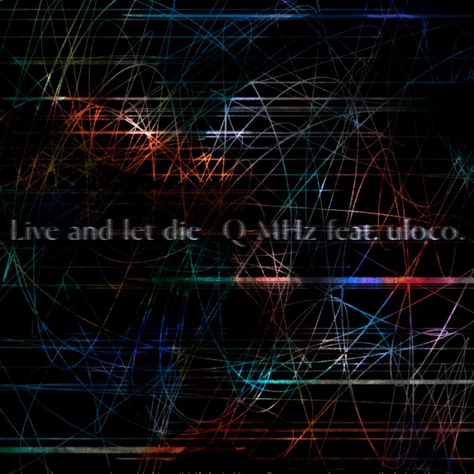 TVアニメ「バビロン」第1章「一滴の毒」主題歌のQ-MHz feat. uloco.「Live and let die」 TVアニメ「バビロン」第1章「一滴の毒」主題歌のQ-MHz feat. uloco.「Live and let die」