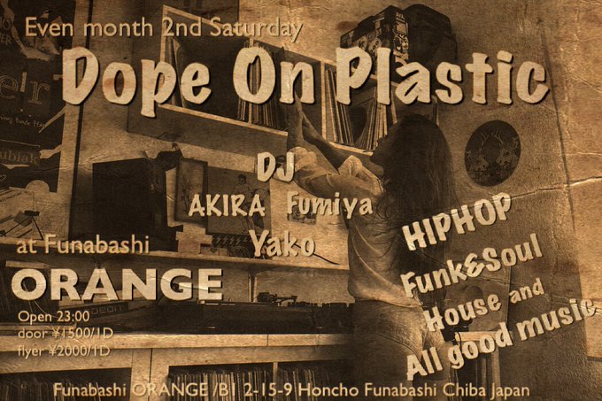 2023年4月8日(土)23:00Dope on Plastic[DJ]AKIRAFumiya#FB_ORANGE 