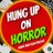 Hung Up On Horror