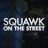 Squawk on the Street