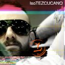 leoTEZCUCANO