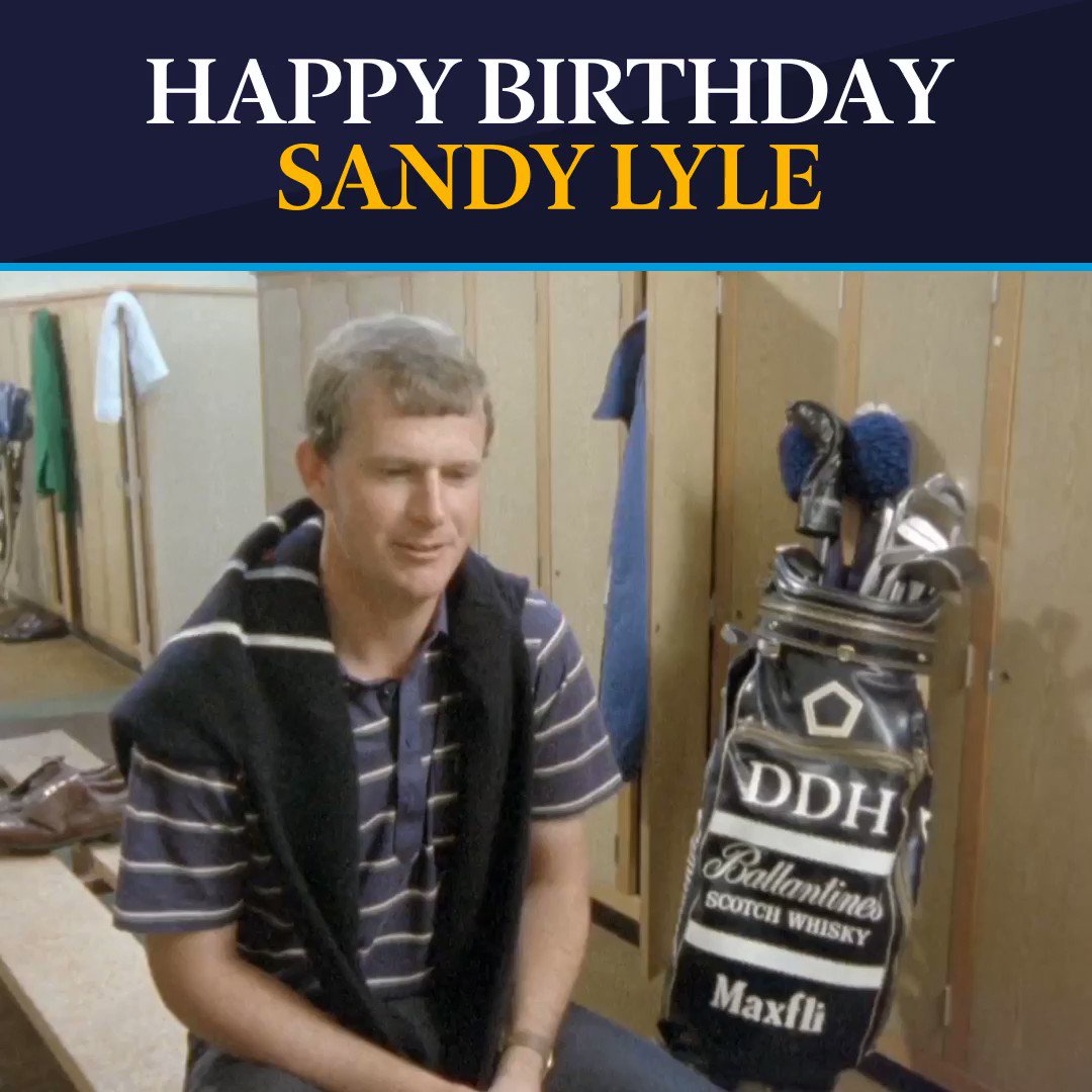 Happy Birthday to Sandy Lyle       The 1985 Champion Golfer 