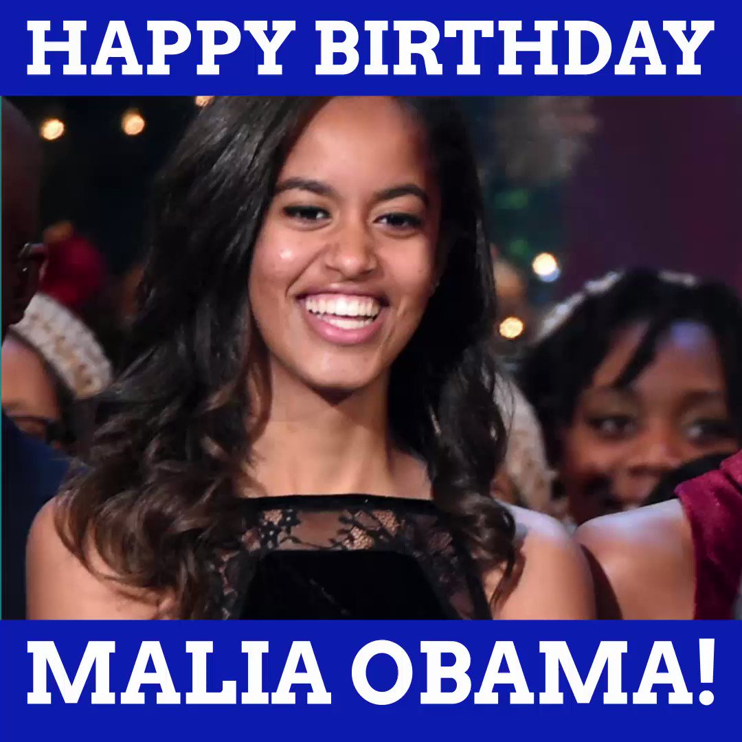 Happy birthday, Malia Obama!  