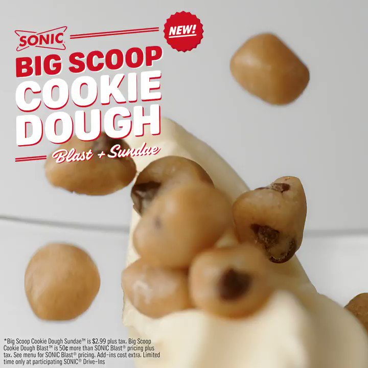 Sonic Drive-In - New Big Scoop Cookie Dough Blast & Sundae!!!