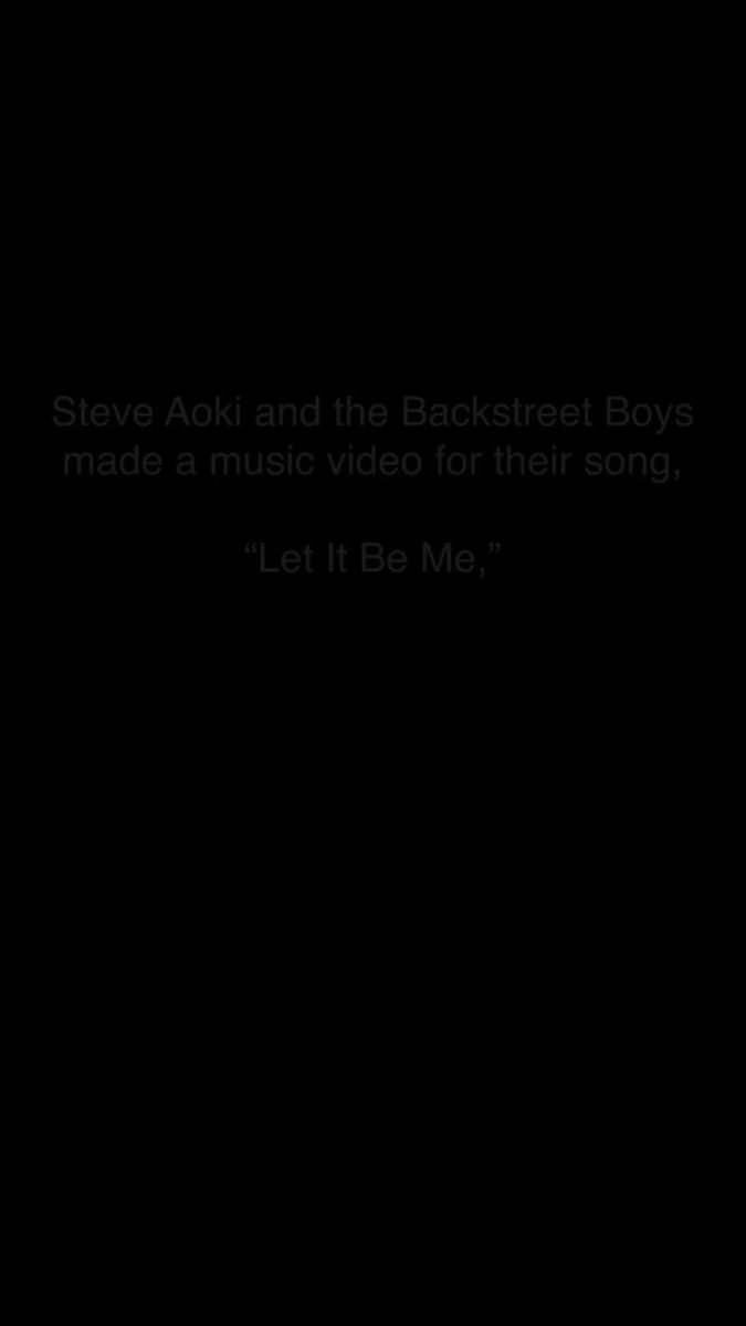 Neon Future Aoki (@steveaoki) on Twitter photo 2019-10-09 18:35:31 Here is the full companion video for LET IT BE ME. Incredible to hear the stories behind the lyrics of our song and the stories of people who faced hardships through love. @backstreetboys Here is the full companion video for LET IT BE ME. Incredible to hear the stories behind the lyrics of our song and the stories of people who faced hardships through love. @backstreetboys