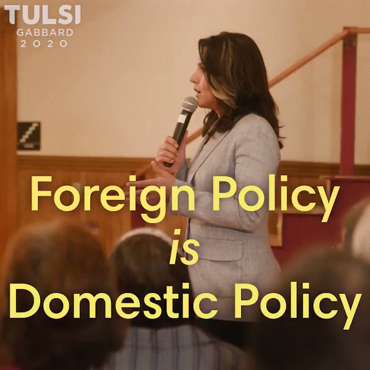 Tulsi Gabbard (@TulsiGabbard) on Twitter photo 2019-11-09 12:00:00 Foreign policy can’t be separated from domestic policy because the waging of regime change wars, the new cold war, and the nuclear arms race is costing American lives and wasting trillions of $ that should be invested in domestic needs like health, education, infrastructure, etc. Foreign policy can’t be separated from domestic policy because the waging of regime change wars, the new cold war, and the nuclear arms race is costing American lives and wasting trillions of $ that should be invested in domestic needs like health, education, infrastructure, etc.