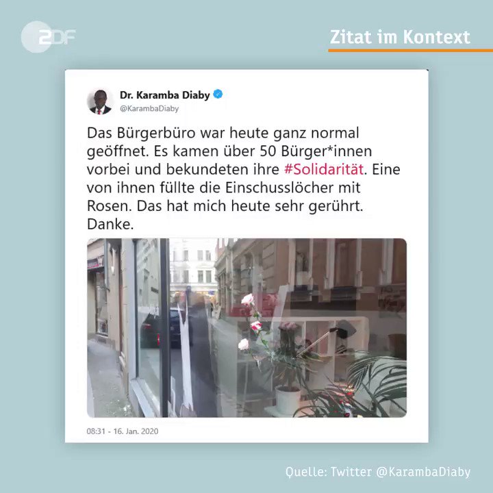 ZDF heute (@ZDFheute) on Twitter photo 2020-01-16 20:14:00 Nachdem Einschusslöcher bei dem Bürgerbüro des Bundestagsabgeordneten @KarambaDiaby festgestellt wurden, setzten die Bürgerinnen und Bürger von #Halle ein klares Zeichen der #Solidarität. #Diaby Nachdem Einschusslöcher bei dem Bürgerbüro des Bundestagsabgeordneten @KarambaDiaby festgestellt wurden, setzten die Bürgerinnen und Bürger von #Halle ein klares Zeichen der #Solidarität. #Diaby