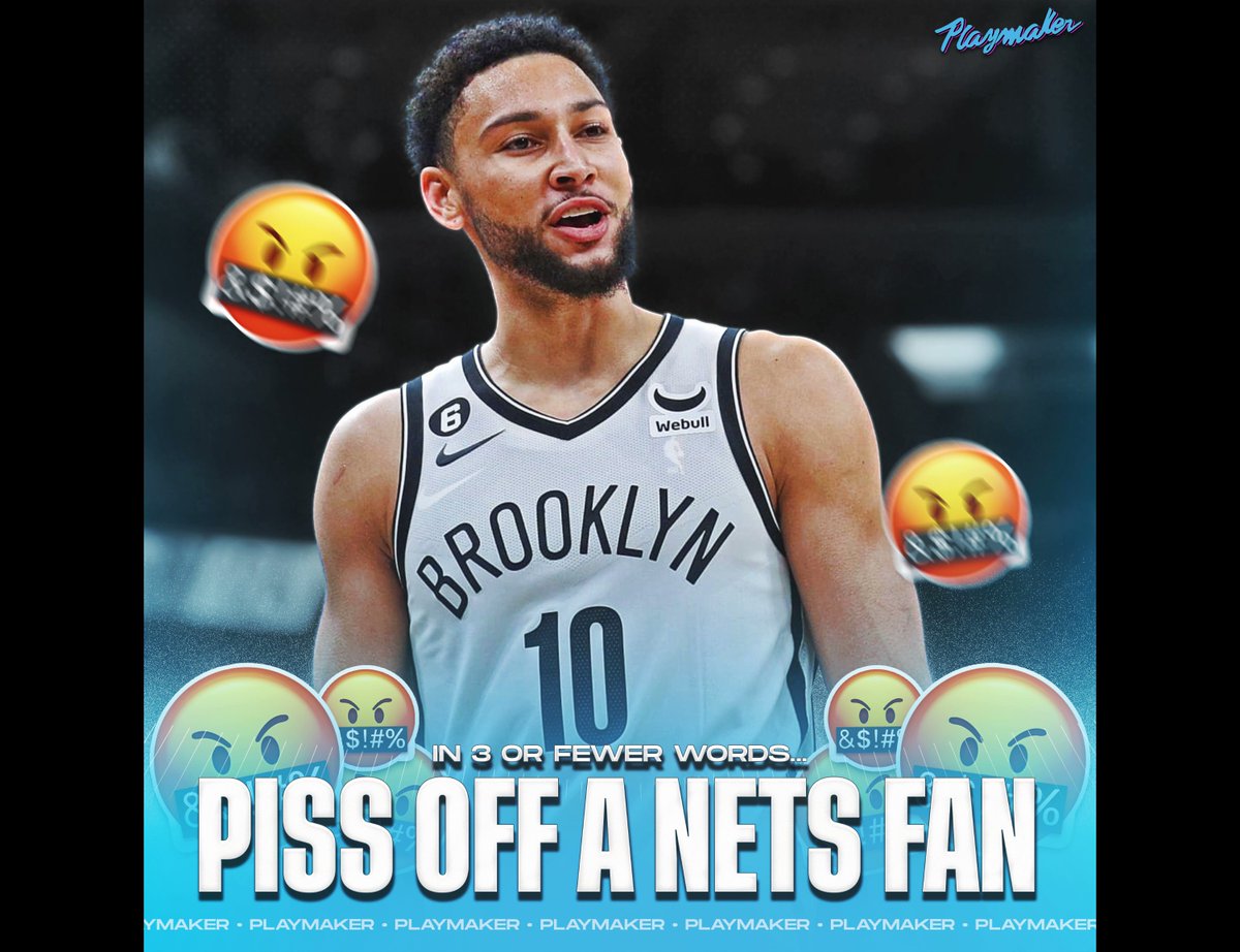 Playmaker on Twitter "In 3 or fewer words... Piss off a Nets fan 🤬"