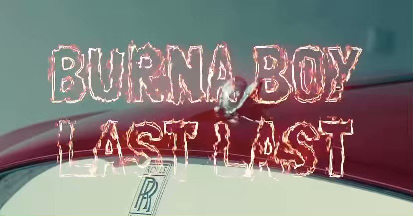 LAST LAST (TRADUÇÃO) - Burna Boy 