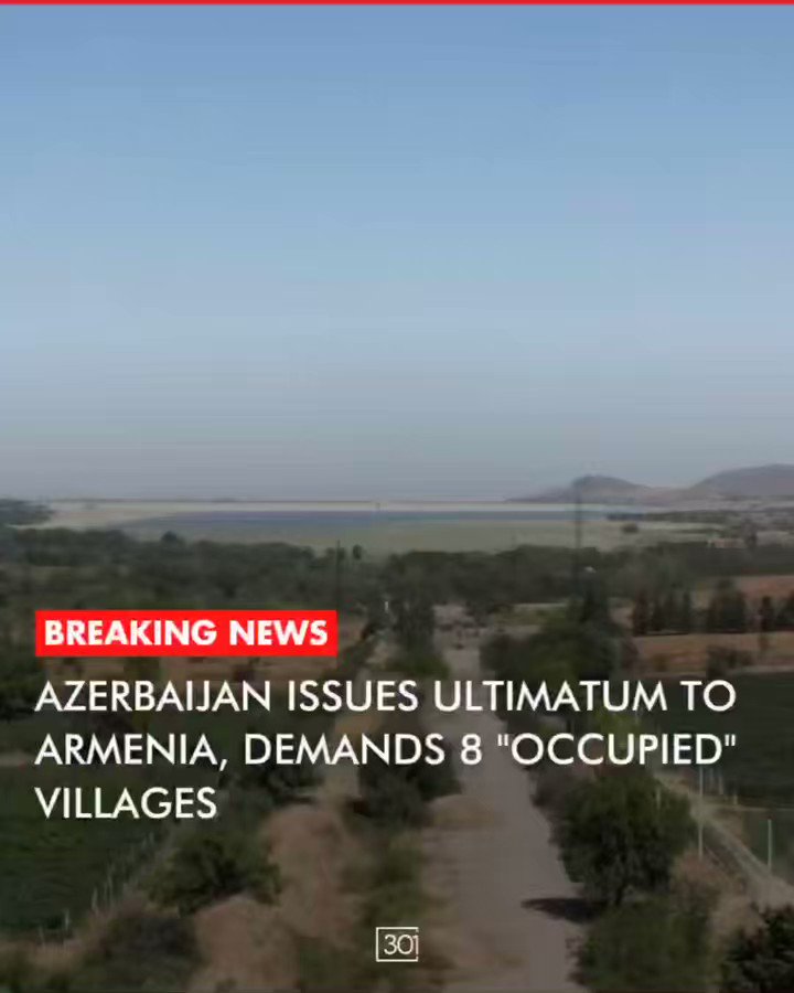 Azerbaijan demands Armenia hand over 8 villages it says are 'under  occupation