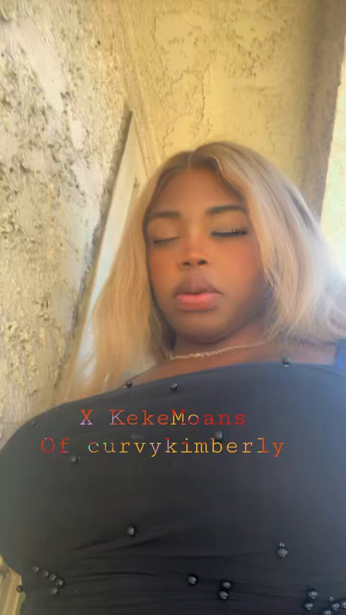curvy kimberly 📍🐎🫦💦💋 (@kekemoans)  X