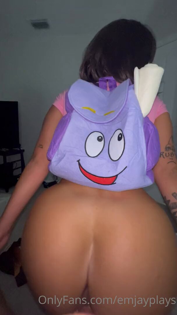 Dora got that ass now