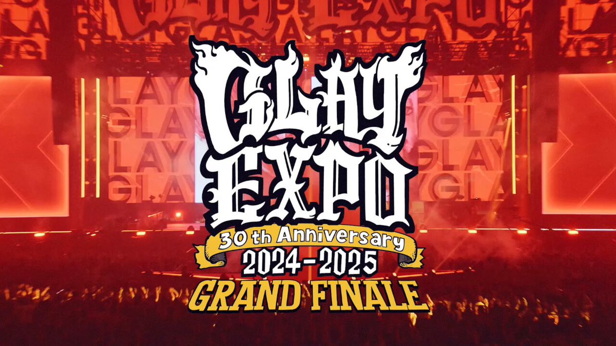 ◤ ◥ #GLAY 30th Anniversary GLAY EXPO 2024-2025 GRAND FINALE