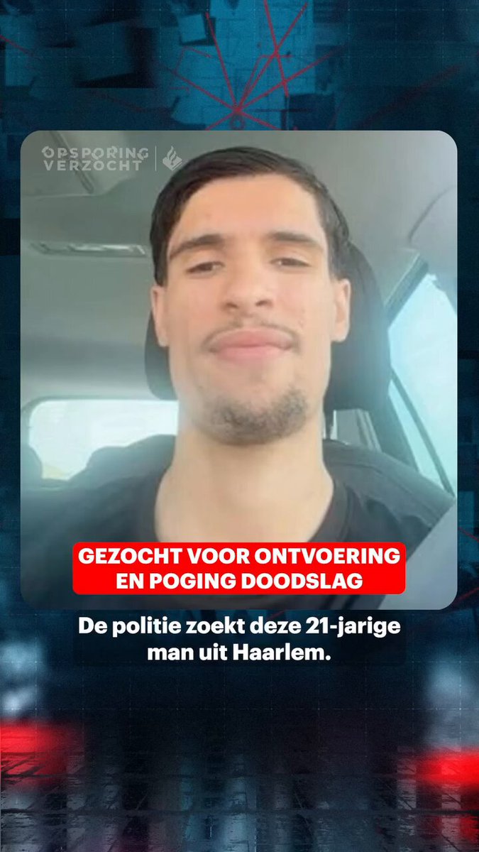 Politie zoekt 21-jarige man uit Haarlem voor ontvoering en poging doodslag
