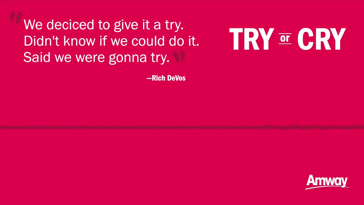 Amway Canada In A 1970s Speech Called Try Or Cry Rich Devos Encourages People Who Want A Different Life To Take A Chance Tryorcry Richandjayamway T Co Uxq9tnnkpy Twitter