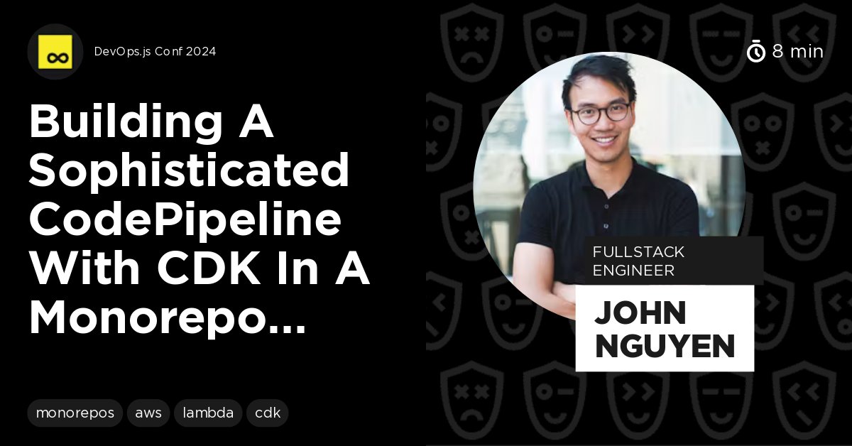DevOpsJS's tweet card. This video provides insights into building a sophisticated CI/CD pipeline using AWS CDK within a monorepo setup. It highlights the use of AWS CodePipeline for managing deployments across multiple AWS...
