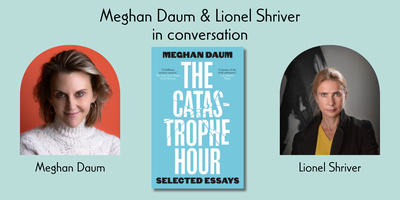 emilyjashinsky's tweet card. Author and podcaster Meghan Daum talks with bestselling novelist and columnist Lionel Shriver about her new book The Catastrophe Hour.