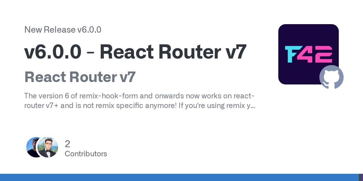forge42dev's tweet card. React Router v7 The version 6 of remix-hook-form and onwards now works on react-router v7+ and is not remix specific anymore! If you're using remix you can stay on older versions until you'...