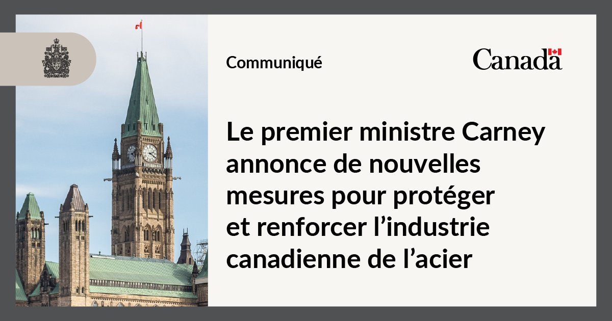 PMcanadien's tweet card. Aujourd’hui, le premier ministre Mark Carney a annoncé une série de mesures ciblées visant à soutenir l’industrie canadienne de l’acier, à protéger les carrières des Canadiens et des Canadiennes, et...