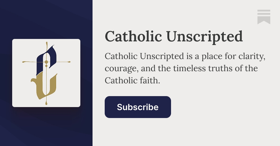 sitsio's tweet card. Catholic Unscripted is a place for clarity, courage, and the timeless truths of the Catholic faith. Click to read Catholic Unscripted, a Substack publication with thousands of subscribers.