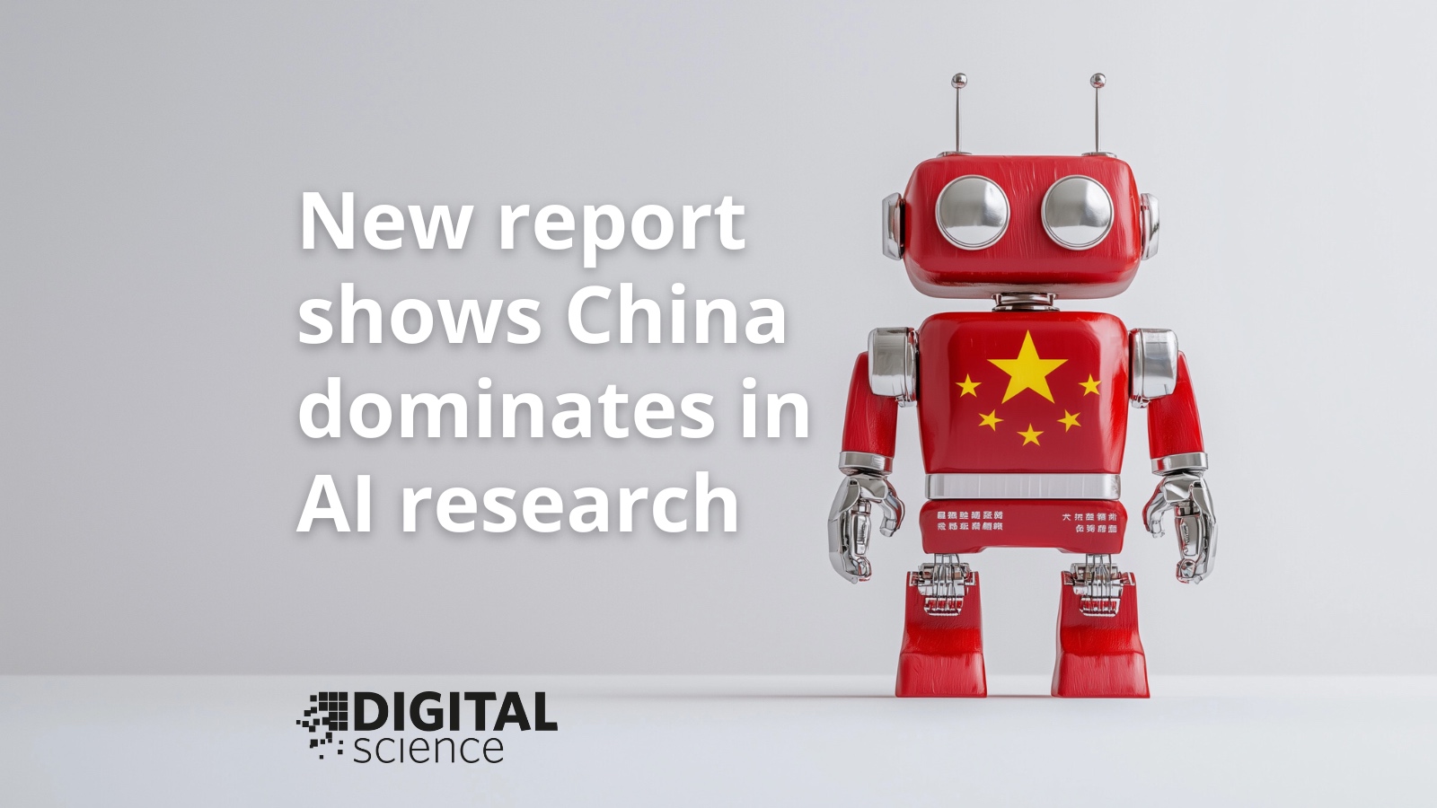 digitalsci's tweet card. A new report from Digital Science shows China is outstripping the rest of the world in AI research at a critical time.