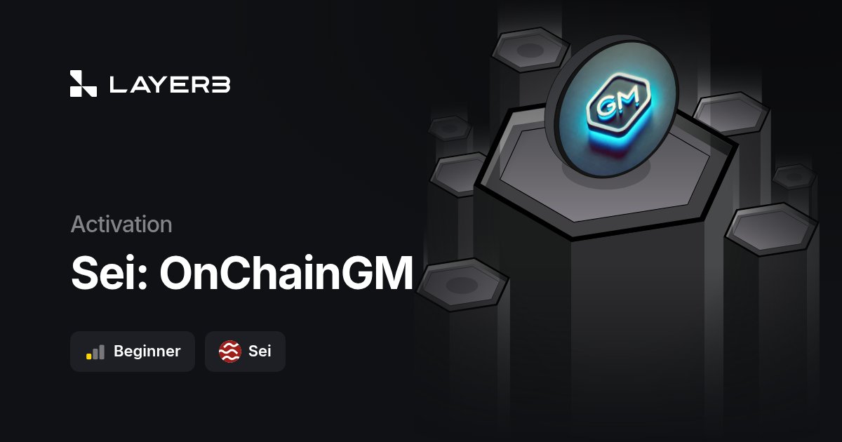 OnChainGm's tweet card. Welcome to OnChainGM on Sei. This activation introduces you to two key Web3 actions: sending your first GM on Sei and deploying a Smart Contract seamlessl