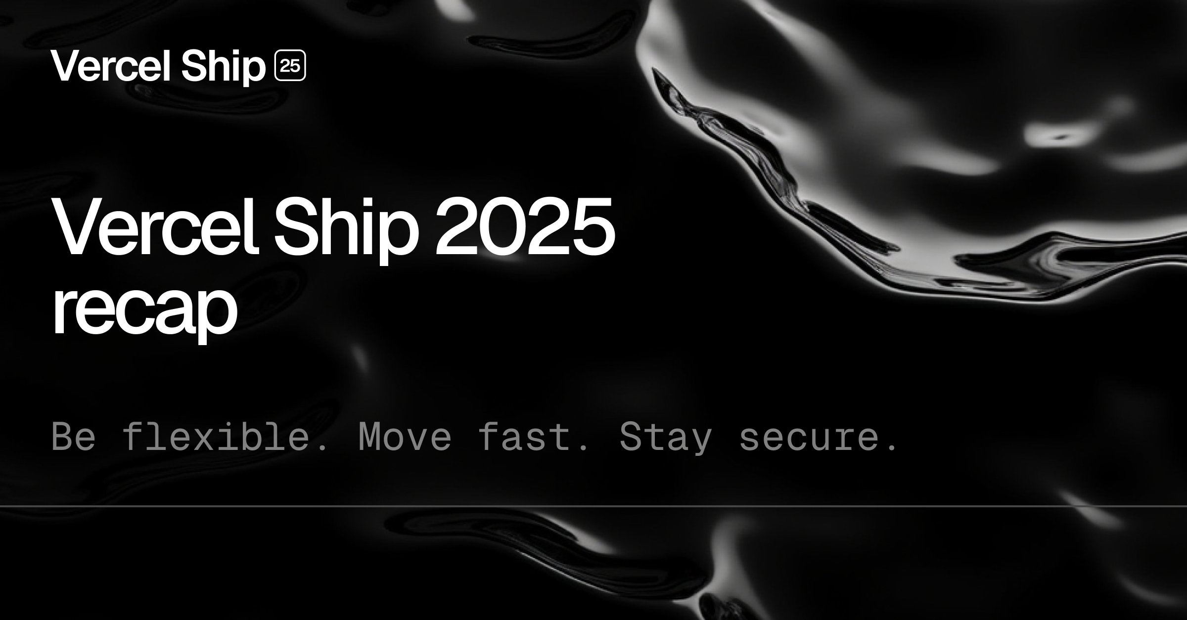 vercel's tweet card. Vercel Ship 2025 added new building blocks for an AI era: Fast, flexible, and secure by default. Lower costs with Fluid's Active CPU pricing, Rolling Releases for safer deployments, invisible CAPTCHA...