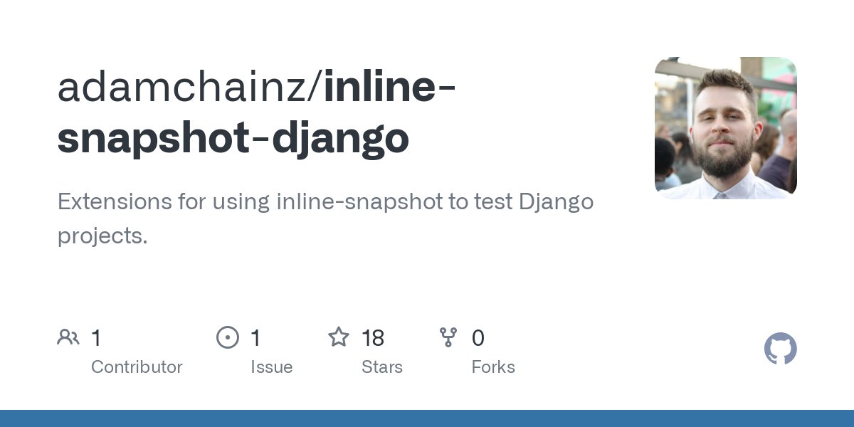 djangonewsbot's tweet card. Extensions for using inline-snapshot to test Django projects. - adamchainz/inline-snapshot-django