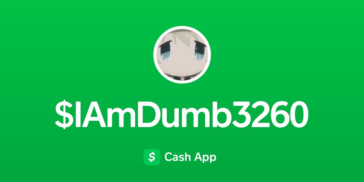 IAmDumb3260_2's tweet card. Instantly exchange money for free on Cash App