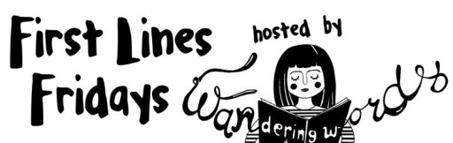 manisbookcorner's tweet card. Hi Bookish Friends, Happy Friday!!!! Welcome back to “First Lines Fridays”!!! For those of you who are new to this, First Lines Fridays is a weekly post  hosted by Wandering Words. In thi…