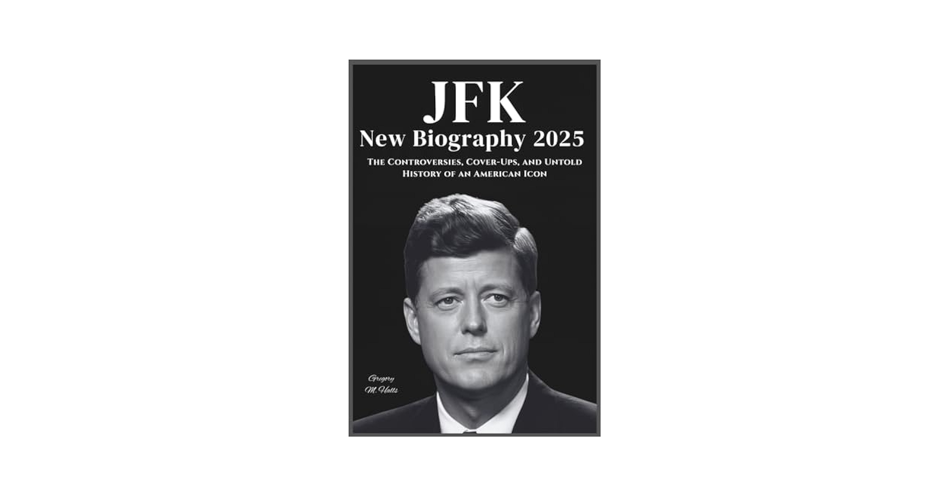 BiographyBoooks's tweet card. JFK NEW BIOGRAPHY 2025: The Controversies, Cover-Ups, and Untold History of an American Icon