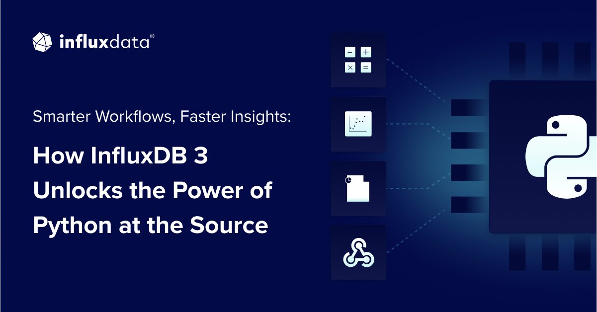 InfluxDB's tweet card. The built-in Python Processing Engine in InfluxDB 3 Core and Enterprise helps teams automate tasks, reduce tool sprawl, and act on time series data in real-time.