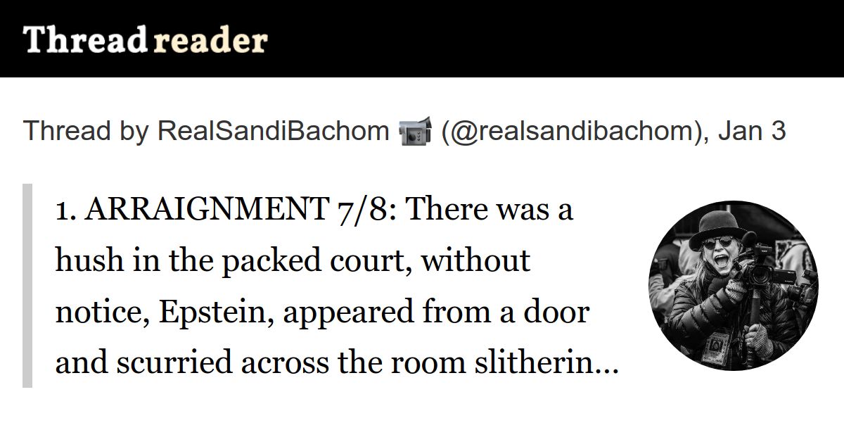 Michell56246709's tweet card. @realsandibachom: 1. ARRAIGNMENT 7/8: There was a hush in the packed court, without notice, Epstein, appeared from a door and scurried across the room slithering into his seat between his lawyers...