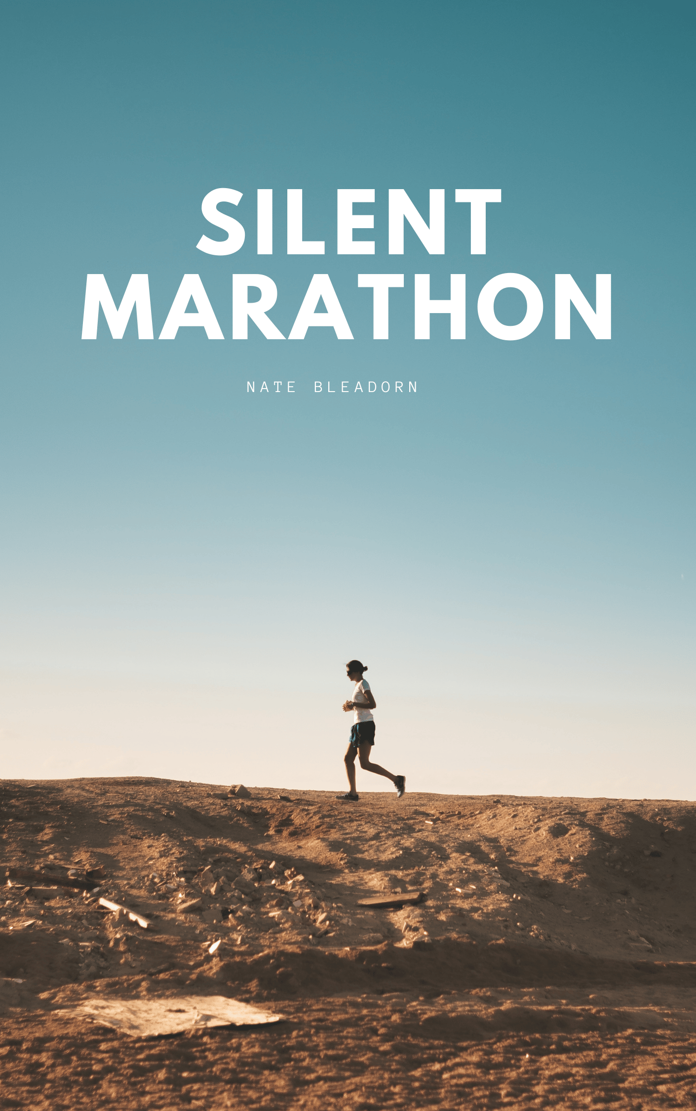Bleadorn's tweet card. Nate Bleadorn I ran a marathon without telling anybody, and now I'm writing a book to share my story. Get inside my head and inside my running shoes as I take on 26.2 miles of solo pursuit toward my...