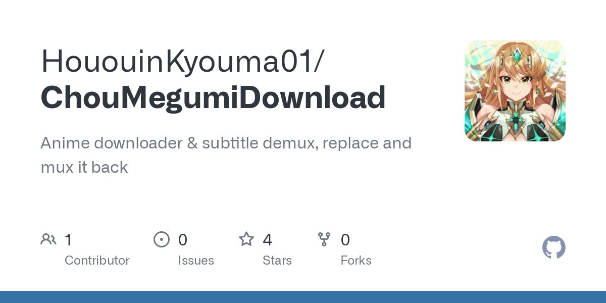 linkasobi's tweet card. Anime downloader & subtitle demux, replace and mux it back - HououinKyouma01/ChouMegumiDownload