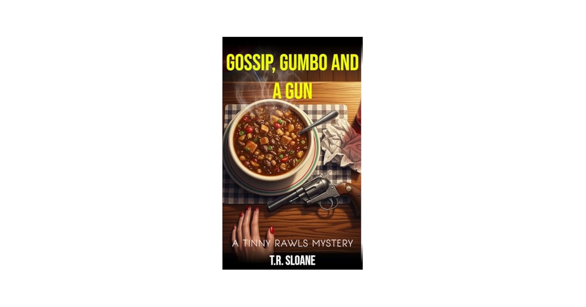 TRSloaneAuthor's tweet card. Gossip, Gumbo, and a Gun