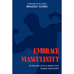 BraedenSorbo's tweet card. In Embrace Masculinity: Lifting Men Up In A World That Pushes Them Down, Braeden Sorbo steps into the ring with his usual sharp wit and unapologetic passion to spread a message of criticism as well...