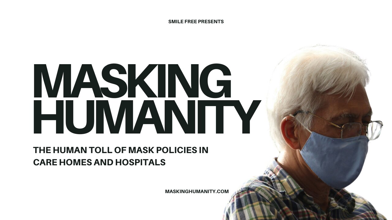 SmileFreeUK's tweet card. "Masking Humanity: The Human Toll of Mask Policies in Care Homes and Hospitals" is an independent documentary produced by Smile Free, and written by Rob Tyson, Dr Gary Sidley and Paul Stevens. What ha