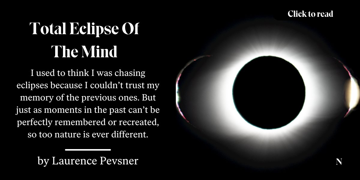 Lpevs's tweet card. I used to think I was chasing eclipses because I couldn’t trust my memory of the previous ones. But just as moments in the past can’t be perfectly remembered or recreated, so too nature is ever...