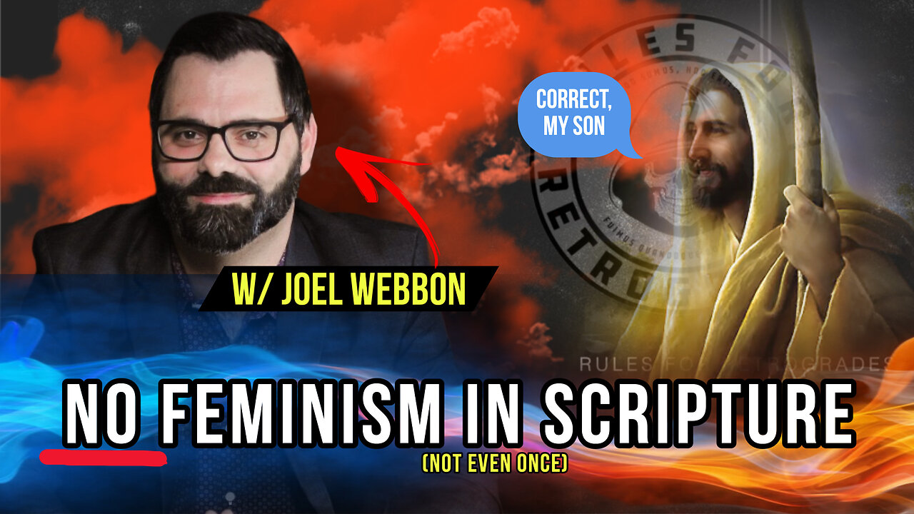 PGK2299's tweet card. NO Feminism in Scripture (Not even ONCE!) w/ Joel Webbon