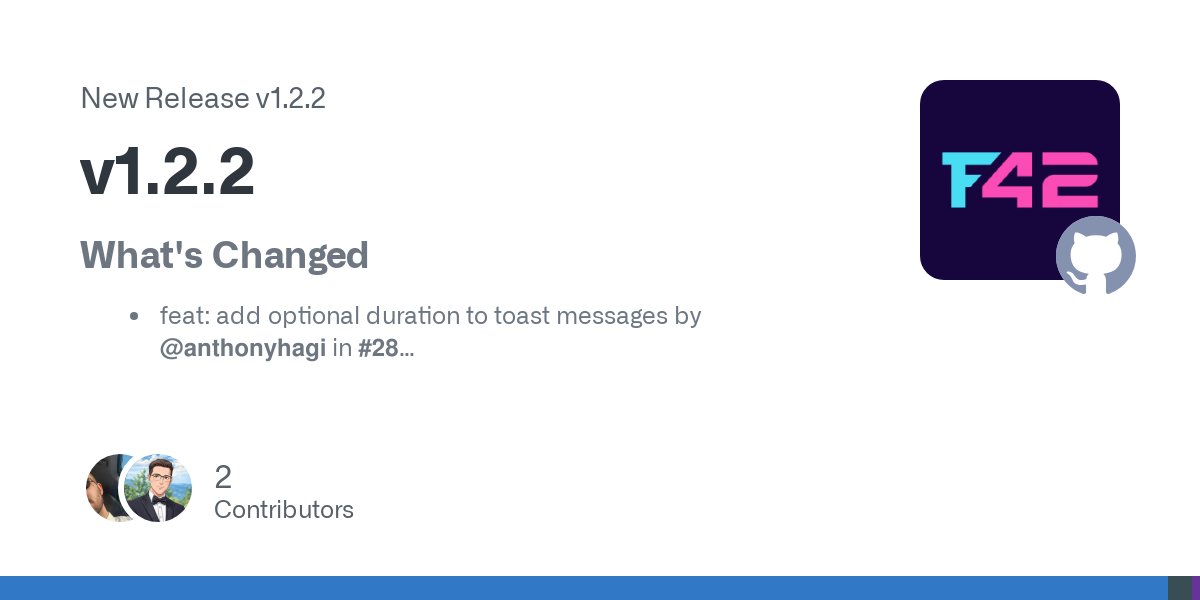 forge42dev's tweet card. What's Changed feat: add optional duration to toast messages by @anthonyhagi in #28 New Contributors @anthonyhagi made their first contribution in #28 Full Changelog: v1.2.1...v1.2.2