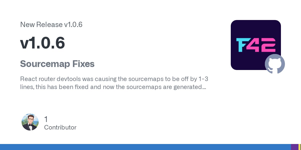 forge42dev's tweet card. Sourcemap Fixes React router devtools was causing the sourcemaps to be off by 1-3 lines, this has been fixed and now the sourcemaps are generated properly, this means if you use debuggers they will...