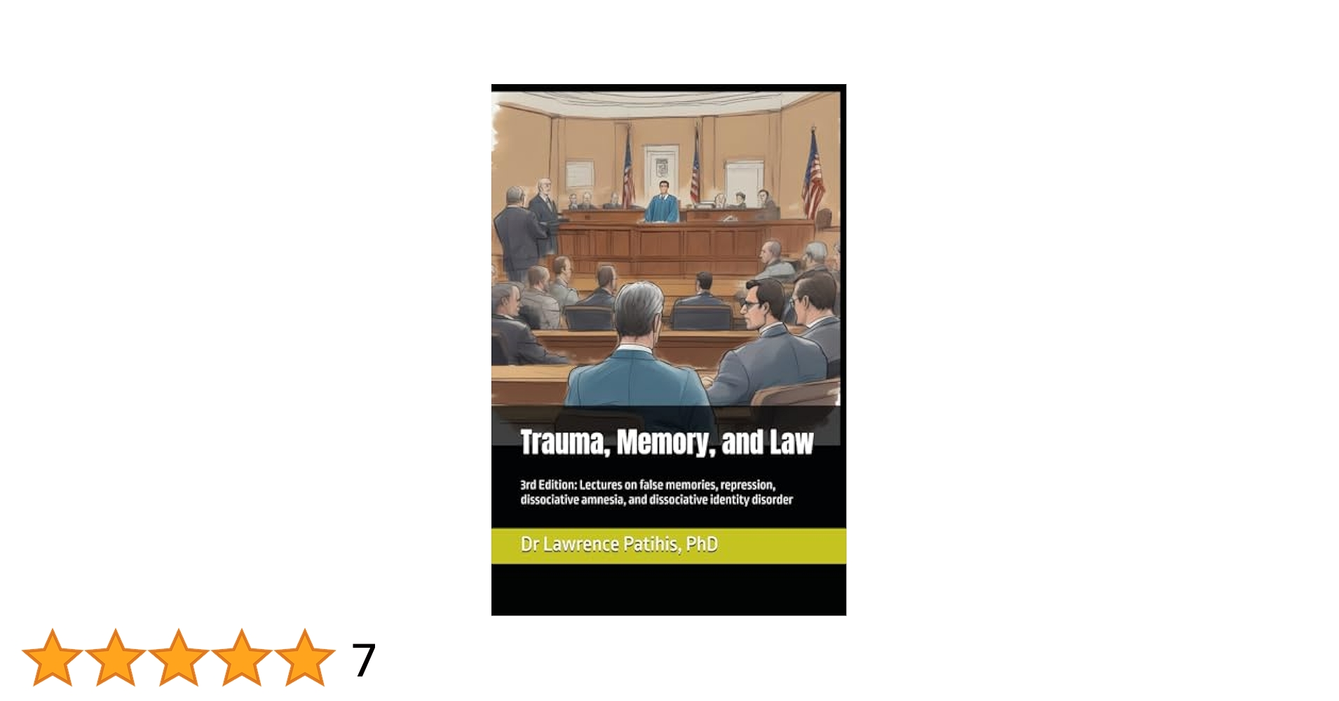 lawrencepatihis's tweet card. High praise for Trauma, Memory, and Law: Emeritus Professor Christopher French, Goldsmith’s University. Author of Dr Kevin Felstead, PhD. Author of Memory Injustice and Justice for Carol. Former...