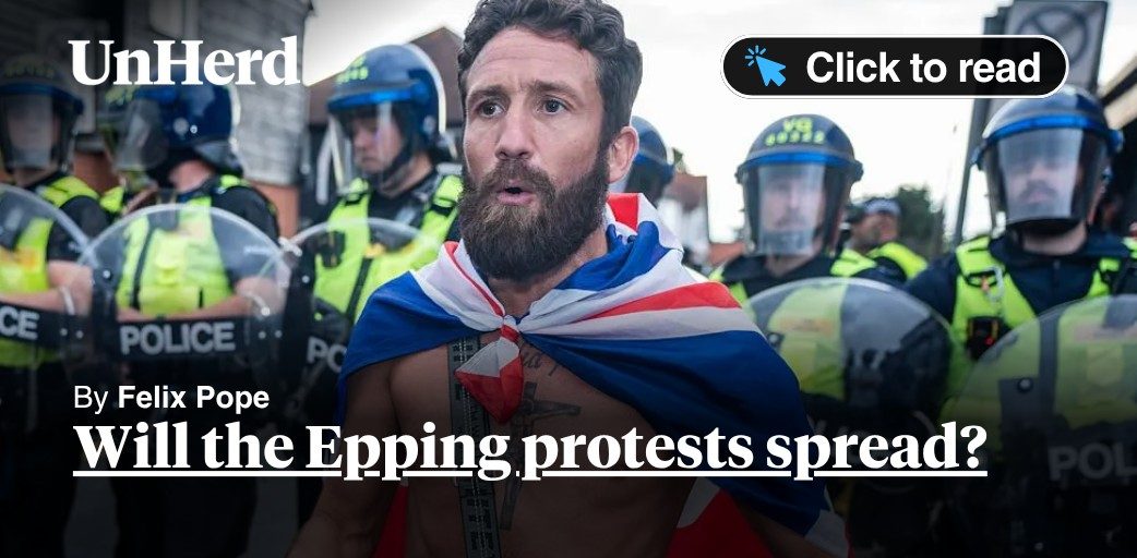 unherd's tweet card. Will the Epping protests spread?