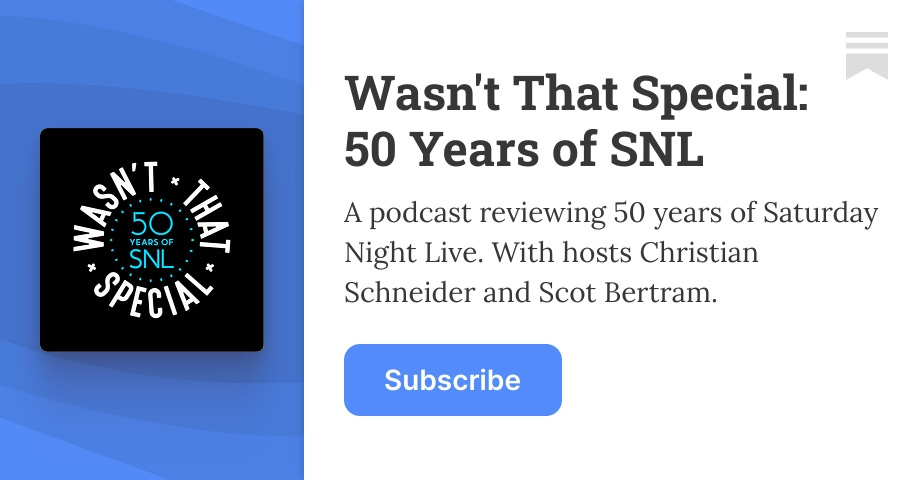 ScotBertram's tweet card. A podcast reviewing 50 years of Saturday Night Live. With hosts Christian Schneider and Scot Bertram. Click to read Wasn't That Special: 50 Years of SNL, a Substack publication with hundreds of...
