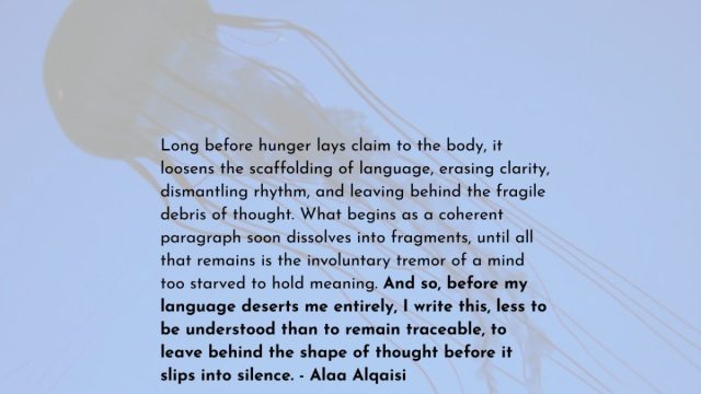 arablit's tweet card. “And though the world may have looked away, let this much be remembered: we named the hunger. We bore it. We endured. Let that remain.” – Alaa Alqaisi