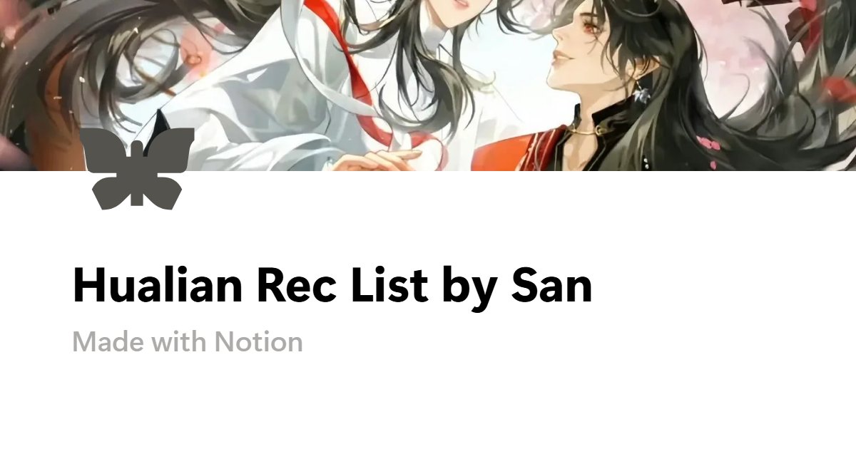 saltedsan's tweet card. PLEASE READ IT BEFORE READING FICS! 🦋🌸 Hello! I decided to create here a list of fics that I recommend wholeheartedly to read on AO3 for others who are as obsessed as I am with Hualian! The fics...
